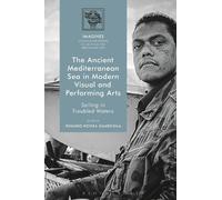 Rosario Rovira The Ancient Mediterranean Sea in Modern Visual and P (Tascabile)