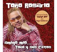 Rosario, Tono - Amigo Mio Tono Y Sus Exitos