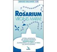 Rosarium virginis Mariae. Lettera apostolica all'episcopato, al clero e ai fedeli sul Santo Rosario