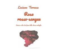 Rosarossosangue. Amore e odio: due facce della stessa medaglia