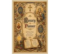 Rosary Journal: A Catholic Prayer Planner for Daily Devotion and Spiritual Reflection