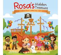 Rosa's Hidden Treasure: Every Child Has A Special Gift Inside