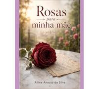 Rosas para minha mãe