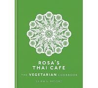 Rosa's Thai Café: The Vegetarian Cookbook by Moore, Saiphin