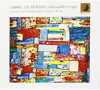 Rosati, Gabriel Oscar - Live At The Philarmonic Hall In Arad