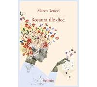 Rosaura alle dieci
