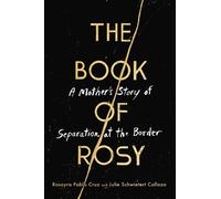 Rosayra Pablo Cruz Julie Schwietert Collazo The Book of Rosy (Copertina rigida)