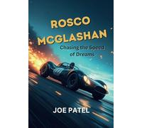 Rosco McGlashan: Chasing the Speed of Dreams