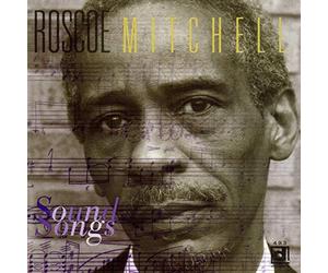 Roscoe Mitchell - Sound Songs