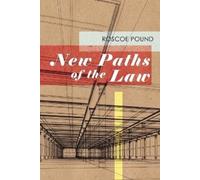 Roscoe Pound New Paths of the Law (Tascabile)