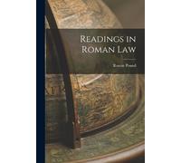 Roscoe Pound Readings in Roman Law (Tascabile)