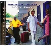 Roscoe Shelton/Earl Gaines - Let's Work Together