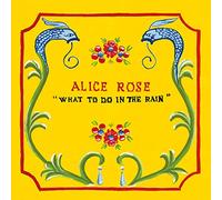 ROSE, ALICE - WHAT TO DO IN THE RAIN