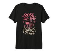 Rose all Day Divorziato all The Way Wine Maglietta Premium