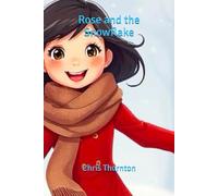 Rose and the Snowflake