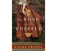 Laura Frantz The Rose and the Thistle - A Novel (Tascabile)