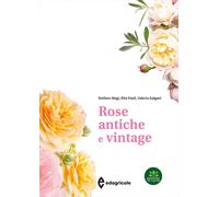 Rose antiche e vintage - 2024 - Edagricole (Passione in verde)