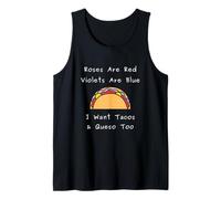 Rose Are Red Violets Blue I Want Tacos Queso Citazione Canotta