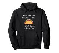 Rose Are Red Violets Blue I Want Tacos Queso Citazione Felpa con Cappuccio