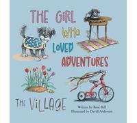 Rose Bell The Girl Who Loved Adventures (Copertina rigida)