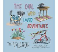 Rose Bell The Girl Who Loved Adventures (Tascabile)