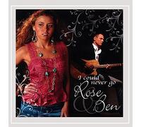 Rose & Ben - I Could Never Go