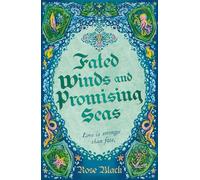 Rose Black Fated Winds and Promising Seas (Tascabile)