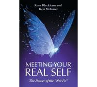 Rose Blackham Keri McGuire Meeting Your Real Self (Tascabile)
