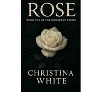 Rose: Book One of the Homeland Series: 1