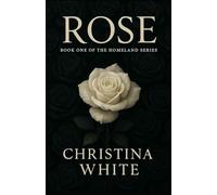 Rose: Book One of the Homeland Series: 1