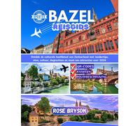 Rose Bryson BAZEL REISGIDS 2026: Ontdek de culturele hoofdstad van Zwitse (Book)