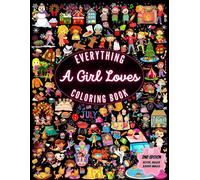 Rose C Manalo Everything A Girl Loves Coloring Book 2nd Edition (Tascabile)