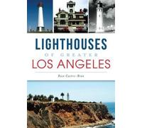Rose Castro-bran Lighthouses of Greater Los Angeles (Tascabile) Landmarks