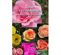 Rose Ceremonies: A Journey into Consciousness