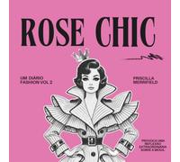 Rose Chic Vol. 2: Um Diário de Moda, Coragem e Novos Começos para Colorir.