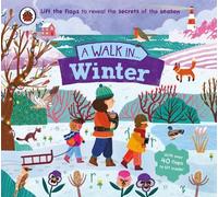 Una passeggiata in inverno – Solleva le alette per svelare i segreti della stagione – Libro cartoné