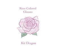 Rose Colored Glasses