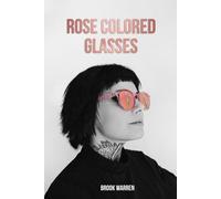 Rose Colored Glasses
