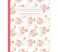 Rose Composition Notebook: Beautiful Aesthetic Pink & Orange Flower Journal with Soft Watercolor Blooming Garden Design. Darling Diary or Stationary. ... College Ruled Lined Pages, 7.5 x 9.25 inches