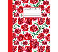 Rose Composition Notebook: Elegant Pink Floral Notebook for Everyday Writing and Journaling
