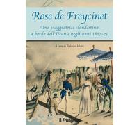 Rose de Freycinet. Una viaggiatrice clandestina a bordo dell'Uran