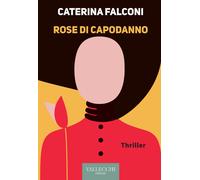Rose di Capodanno - Falconi Caterina