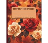 Rose Dreams Composition Notebook - College Ruled Elegant Floral Journal for School, Poetry & Personal Writing - 110: Aesthetic Softcover Notebook with ... - Ideal for Students, Writers & Dreamers