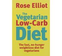 Rose Elliot The Vegetarian Low-Carb Diet (Tascabile)