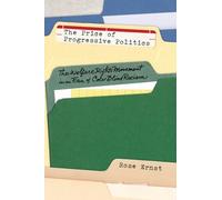 Rose Ernst The Price of Progressive Politics (Copertina rigida)