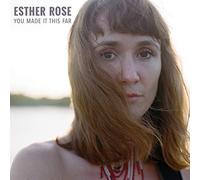 Rose Esther - You Made It This Far