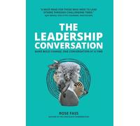 Rose Fass THE LEADERSHIP CONVERSATION - Make bold change, one (Copertina rigida)