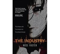 Rose Foster The Industry (Tascabile)