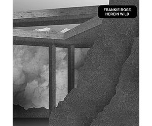 Rose, Frankie - Herein Wild
