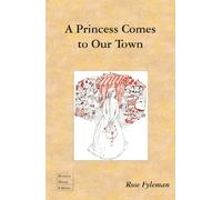 Rose Fyleman A Princess Comes to Our Town (Tascabile)